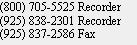 Text Box: (800) 705-5525 Recorder(925) 838-2301 Recorder(925) 837-2586 Fax